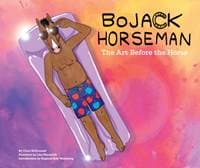Bojack Horseman: The Art Before the Horse - Chris McDonnell, Abrams