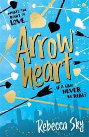 The Love Curse Arrowheart - Rebecca Sky, Hodder Children's Books