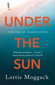 Under the Sun - Lottie Moggach, Picador
