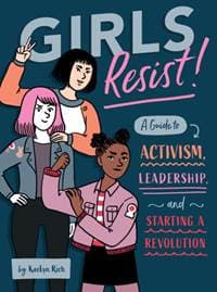Girls Resist! - KaeLyn Rich, Quirk Books