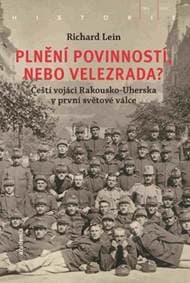Plnění povinností, nebo velezrada? - Richard Lein