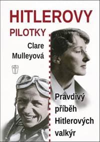 Hitlerovy pilotky - Clare Mulley