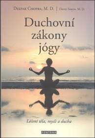 Duchovní zákony jógy - Deepak Chopra, David Simon