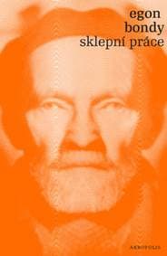 Sklepní práce - Egon Bondy