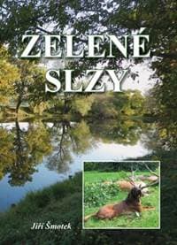 Zelené slzy - Jiří Šmotek