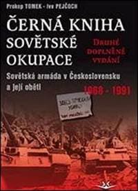 Černá kniha sovětské okupace - Prokop Tomek, Ivo Pejčoch