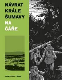 Návrat Krále Šumavy 1. díl - Ondřej Kavalír, Vojtěch Mašek