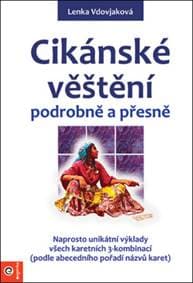 Ciikánské věštění podrobně a přesně - Lenka Vdovjaková
