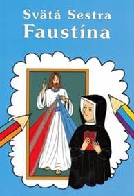 Sväta Sestra Faustína - Omaľovanka - Boguslaw Zeman, Marek Sojka