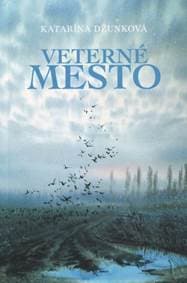 Veterné mesto - Džunková Katarína