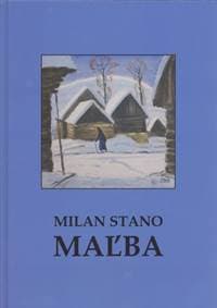Milan Stano MAĽBA - Stano Milan