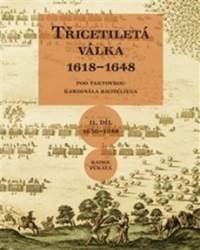 Třicetiletá válka 1618–1648 - Radek Fukala