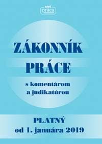 Zákonník práce s komentárom a judikatúrou platný od 1. januára 2019 - Kolektív