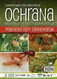 Ochrana ovocných rastlín proti živočíšnym škodcom - Cagáň,Sylvia Matušíková Ľudovít
