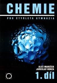 Chemie pro čtyřletá gymnázia 1.díl-2.vyd - Mareček, Jaroslav Honza Aleš