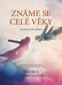 Známe se celé věky - Andrea Homolová