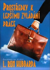 Prostředky k lepšímu zvládání práce - L. Ron Hubbard