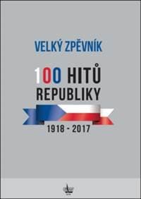 Velký zpěvník 100 hitů republiky - autor neuvedený