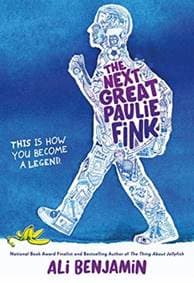 The Next Great Paulie Fink - Ali Benjamin, Little, Brown Books for Young Readers