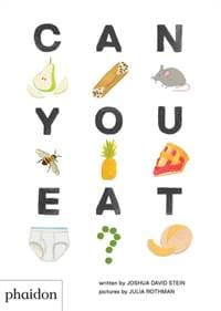 Can You Eat - Joshua David Stein, Phaidon Press Ltd
