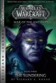 WarCraft War of The Ancients 3 The Sundering - Richard A. Knaak, Blizzard Entertainment