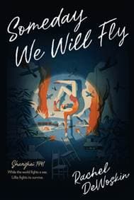 Someday We Will Fly - Rachel DeWoskin, Razorbill