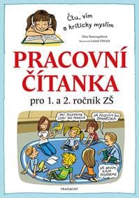 Pracovní čítanka pro 1. a 2. ročník ZŠ - Dita Nastoupilová