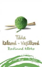 Rodinné klbko - Keleová-Vasilková Táňa