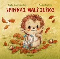 Spinkaj, malý ježko - Schoenwaldová Sophie