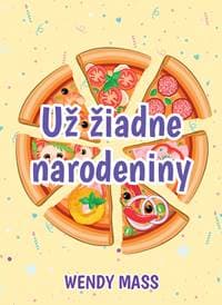 Už žiadne narodeniny - Wendy Mass