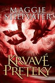 Krvavé preteky - Maggie Stiefvater