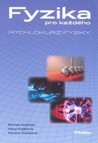 Fyzika pro každého - rychlokurz fyziky - Kolektív
