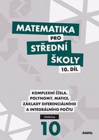 Matematika pro střední školy 10. díl Učebnice - Václav Zemek, Kristýna Zemková, Lenka Macálková
