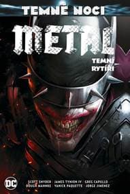 Temné noci - Metal 2: Temní rytíři - Snyder, James Tynion IV Scott