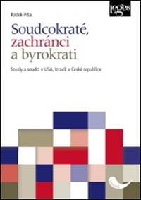Soudcokraté, zachránci a byrokrati - Radek Píša