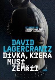 Dívka, která musí zemřít - David LagerCrantz