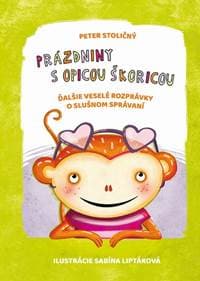 Prázdniny s opicou Škoricou - Stoličný Peter
