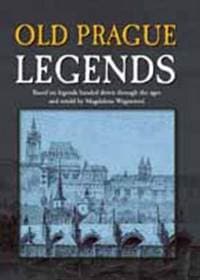 Old Prague Legends - Wagnerová Magdalena