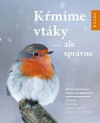 Kŕmime vtáky - ale správne - Berthold,Gabriel Mohrová Peter