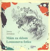 Mám za sklom Lennonovu fotku - Želmíra Zemčáková