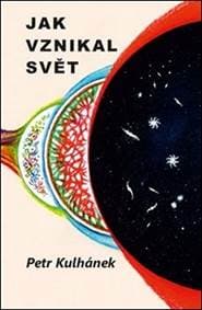 Jak vznikal svět - Petr Kulhánek