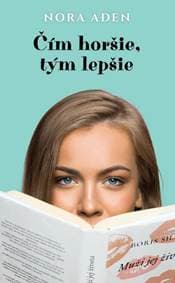 Čím horšie, tým lepšie - Nora Aden