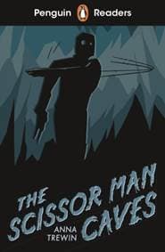 Penguin Readers Starter Level: The Scissor Man Caves - autor neuvedený