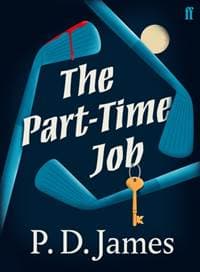 The Part Time Job - P. D. James, Faber & Faber