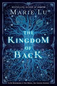 The Kingdom of Back - Marie Lu, G.P. Putnam's Sons Books for Young Readers
