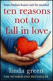 Ten Reasons Not to Fall In Love - Linda Green, Quercus Publishing