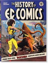The History of EC Comics - Grant Geissman, TASCHEN