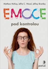 Emoce pod kontrolou - Matthew McKay, Jeffrey C. Wood, Jeffrey Brantley