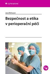 Bezpečnost a etika v perioperační péči - Wichsová Jana