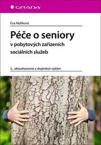 Péče o seniory v pobytových zařízeních s - Malíková Eva
